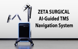 ZETA SURGICAL Announces First Commercial Deployment of Zeta TMS Navigation System 